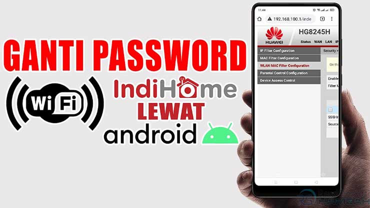 Cara Mengubah Password Wifi Indihome Lewat HP Semua Merk