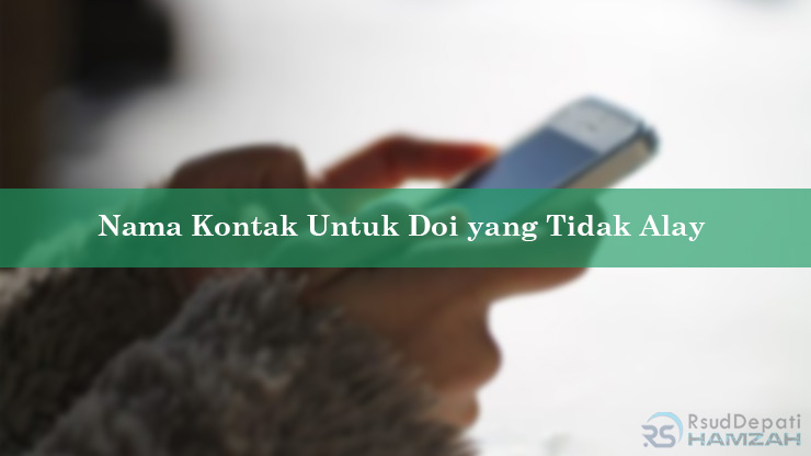 Nama Kontak Untuk Doi Laki Laki yang Tidak Alay