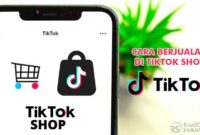 Cara Berjualan di TikTok Shop