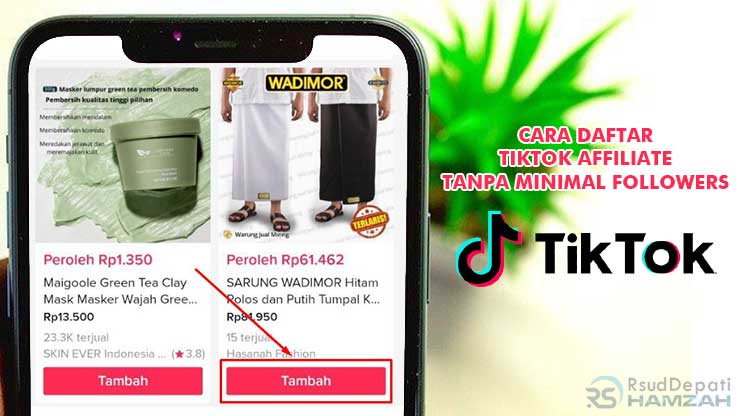 Cara Daftar TikTok Affiliate Tanpa Minimal Followers