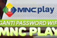 Cara Ganti Password Wifi MNC Play Lewat HP