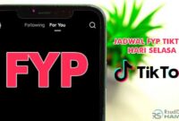 Jadwal FYP TikTok Hari Selasa