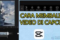 cara membalik video di capcut