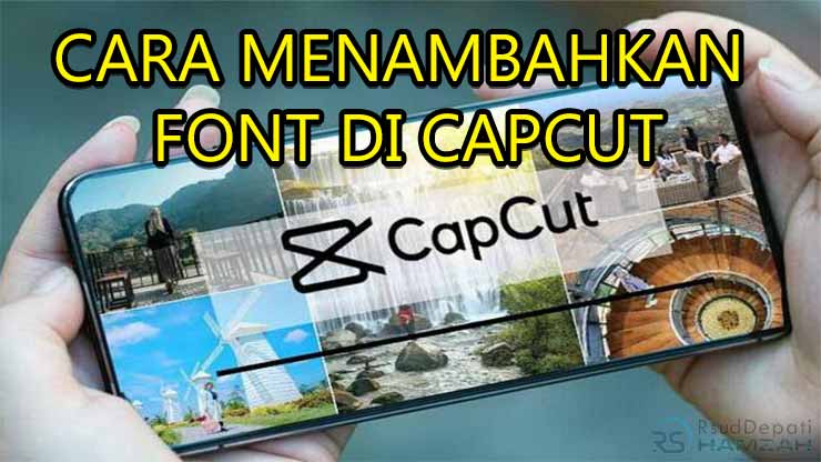 cara menambahkan font di capcut