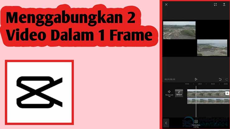 cara menggabungkan 2 video menjadi 1 layar di capcut