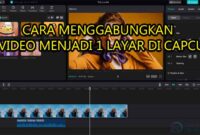 cara menggabungkan 4 video menjadi 1 layar di capcut