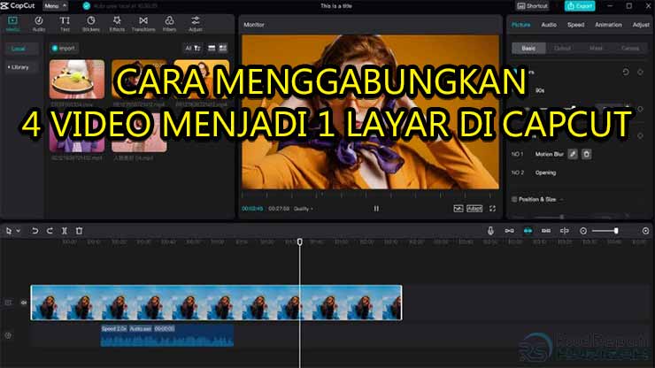 cara menggabungkan 4 video menjadi 1 layar di capcut