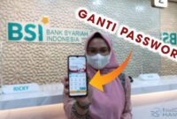 CARA GANTI PASSWORD BSI MOBILE