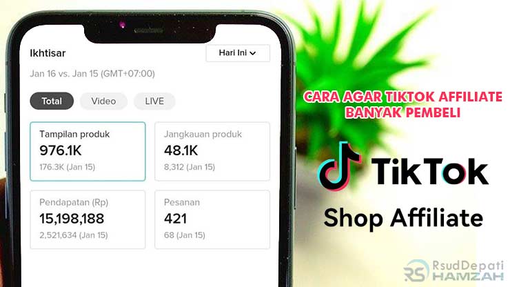 Cara Agar TikTok Affiliate Banyak Pembeli