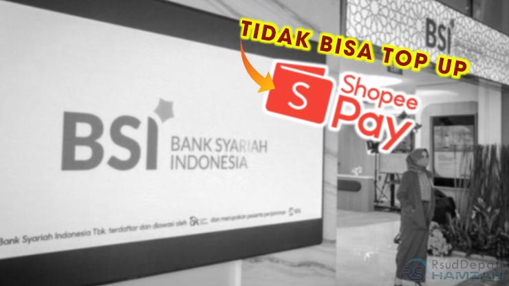 KENAPA BSI TIDAK BISA TOP UP SHOPEEPAY