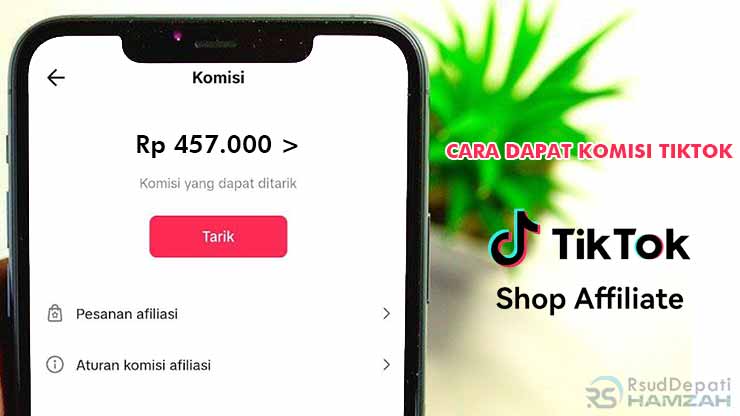 Cara Dapat Komisi Dari TikTok