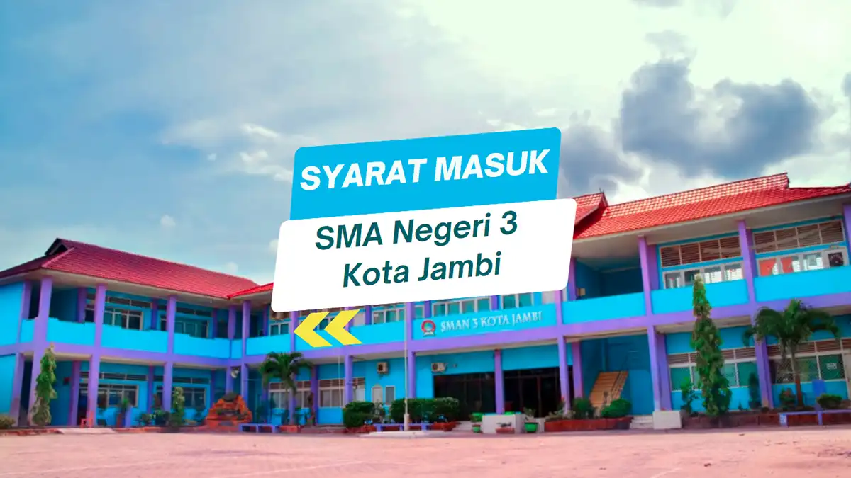 Syarat Masuk SMA Negeri 3 Kota Jambi