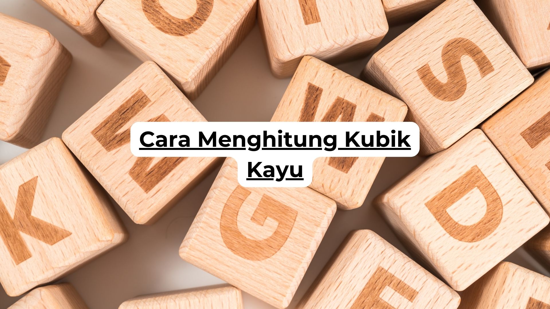 Cara Menghitung Kubik Kayu