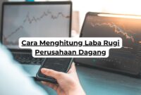 Cara Menghitung Laba Rugi Perusahaan Dagang