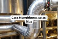 Cara Menghitung Isolasi Pipa