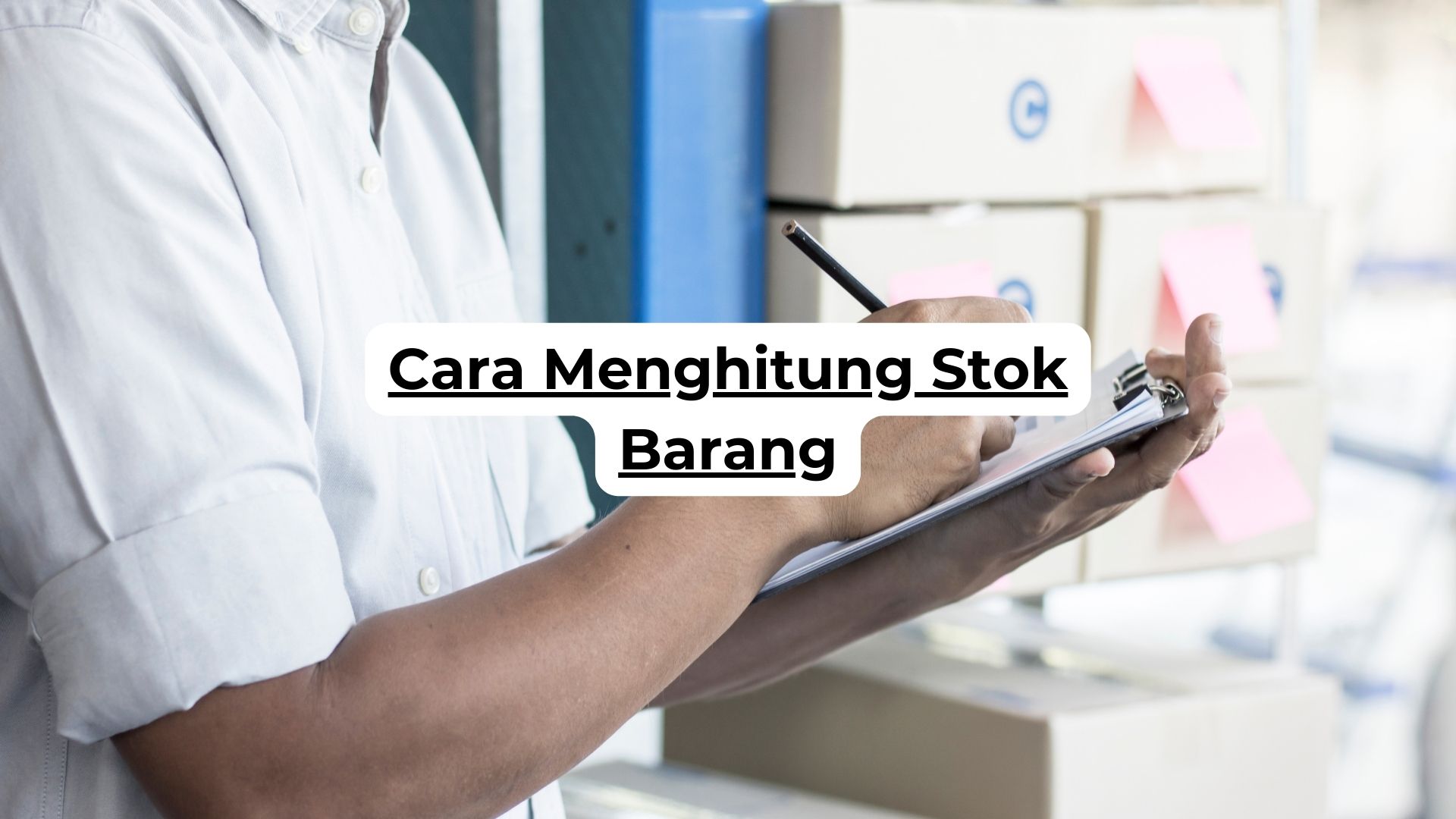 Cara Menghitung Stok Barang