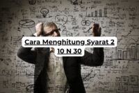 Cara Menghitung Syarat 2 10 N 30