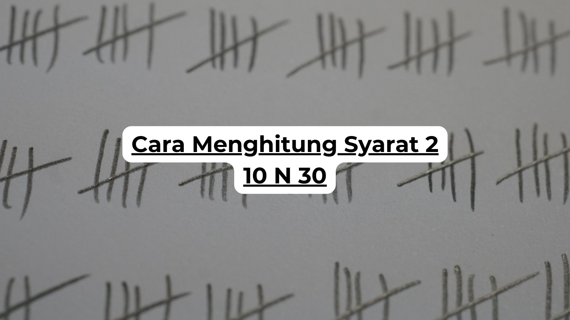 Cara Menghitung Syarat 2 10 N 30