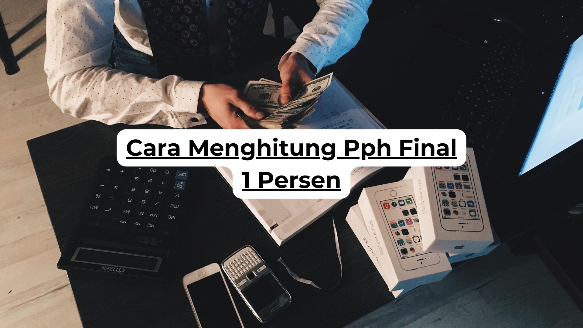 Cara Menghitung Pph Final 1 Persen