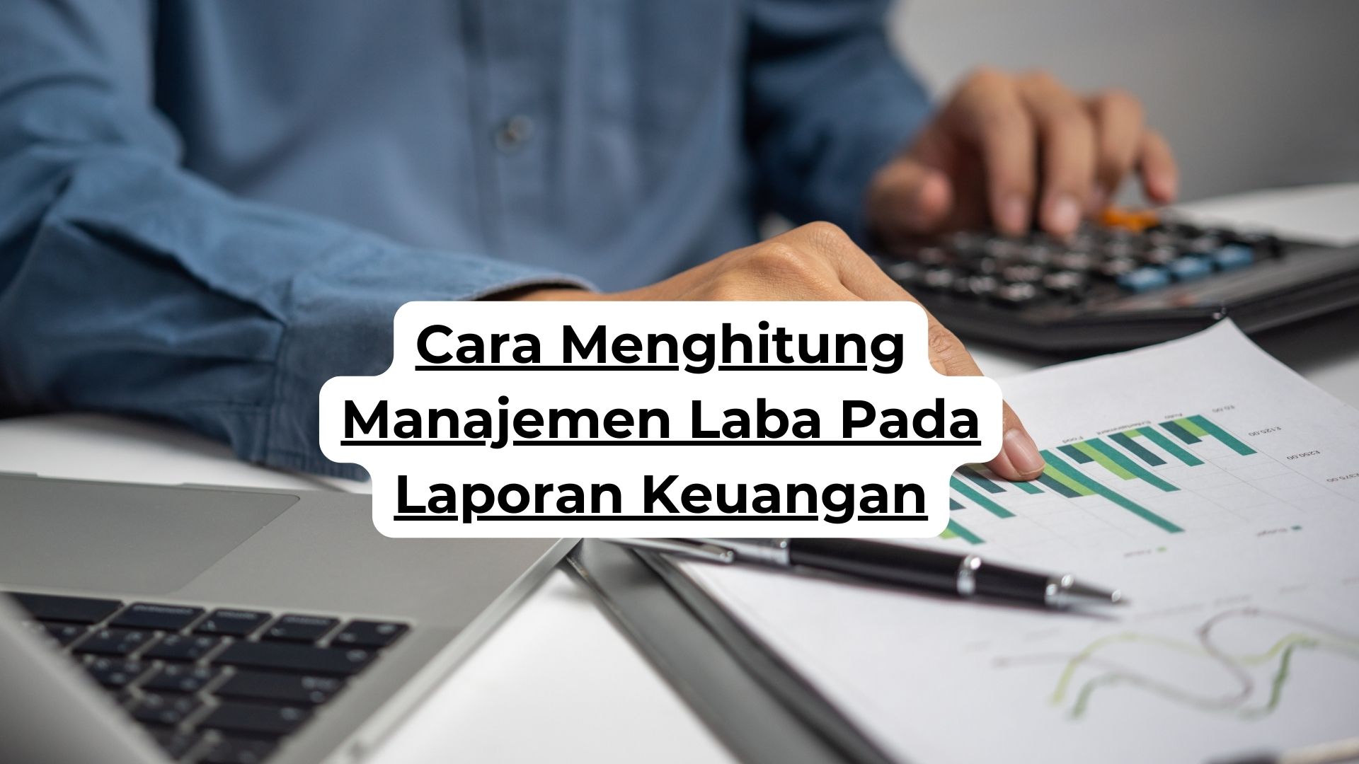 Cara Menghitung Manajemen Laba Pada Laporan Keuangan