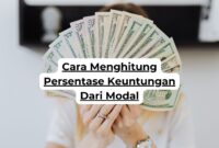 Cara Menghitung Persentase Keuntungan Dari Modal