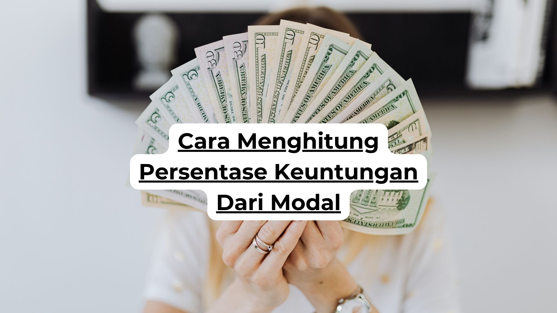 Cara Menghitung Persentase Keuntungan Dari Modal