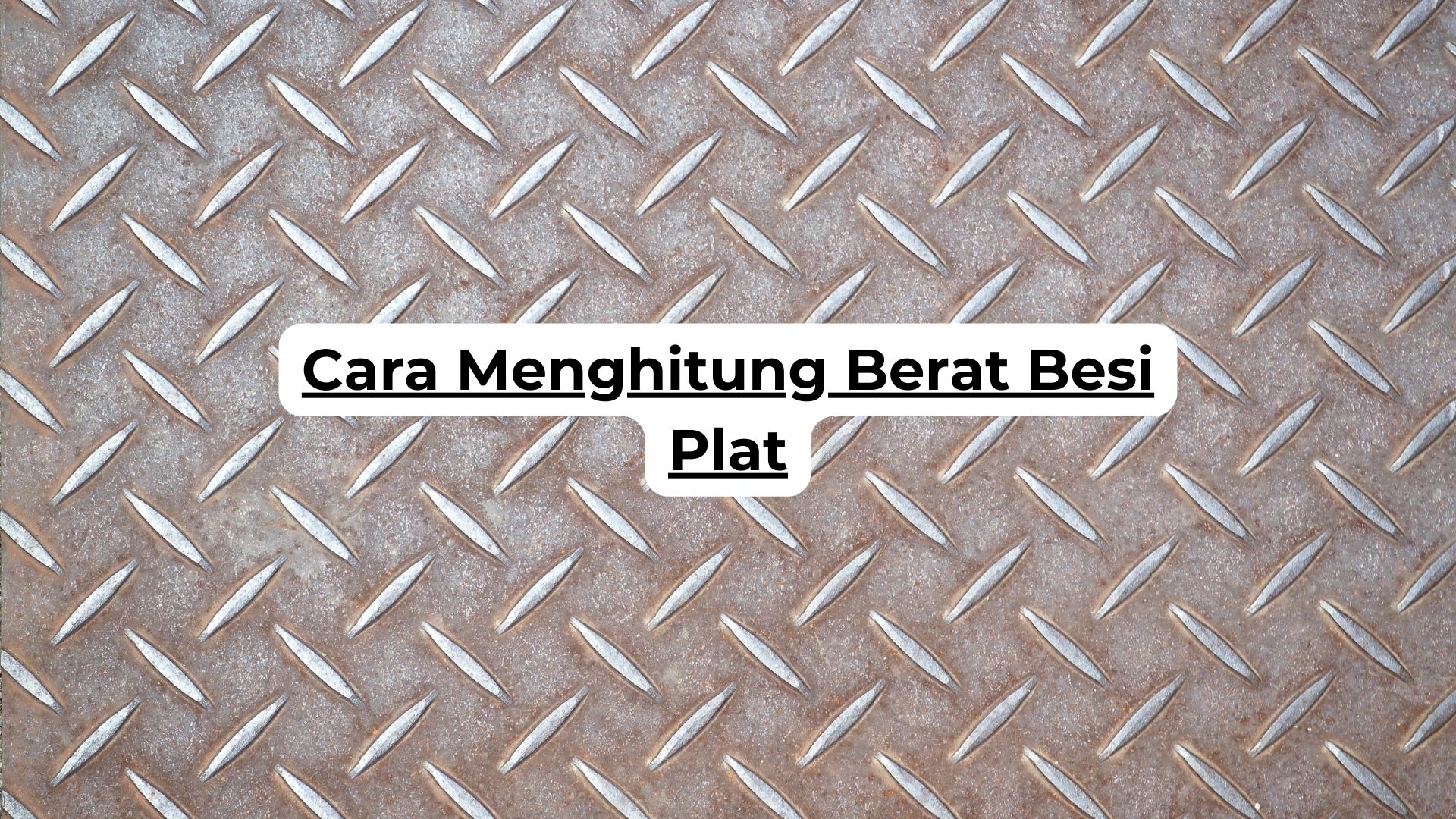 Cara Menghitung Berat Besi Plat