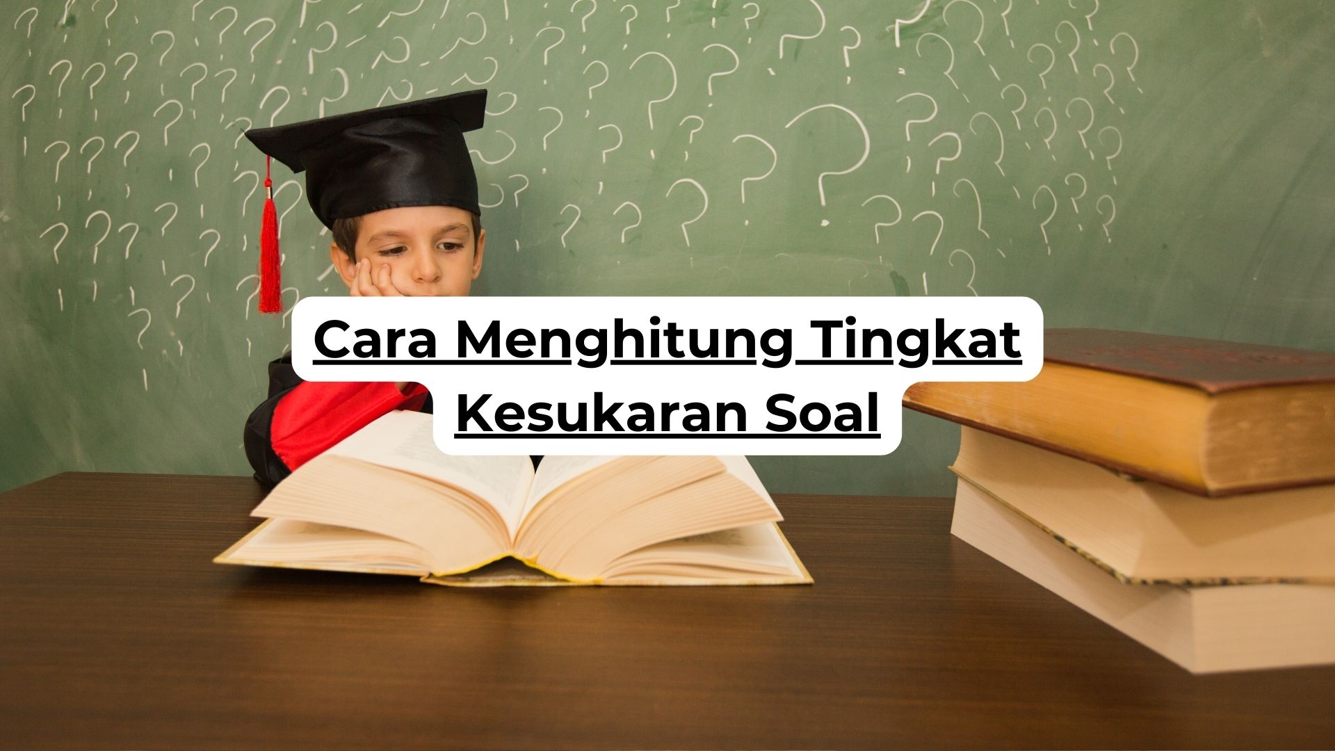 Cara Menghitung Tingkat Kesukaran Soal