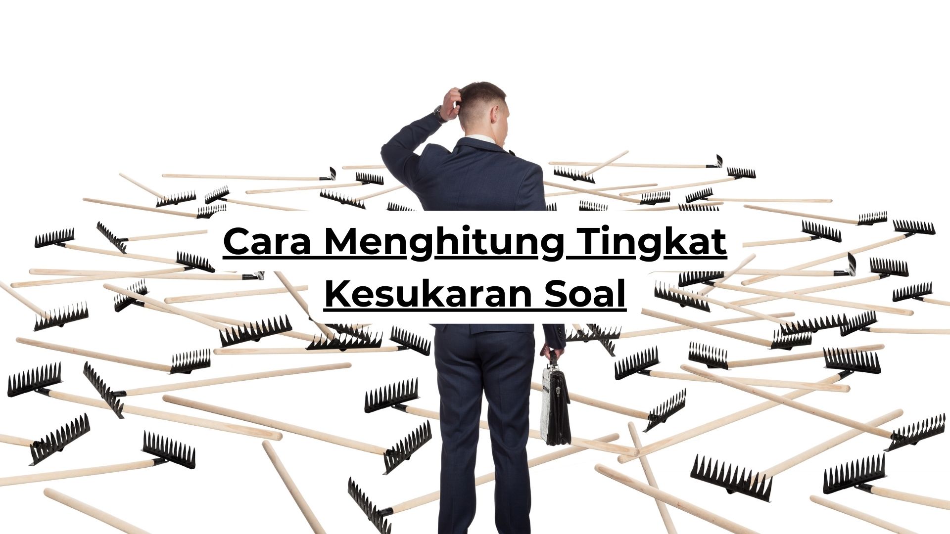 Cara Menghitung Tingkat Kesukaran Soal