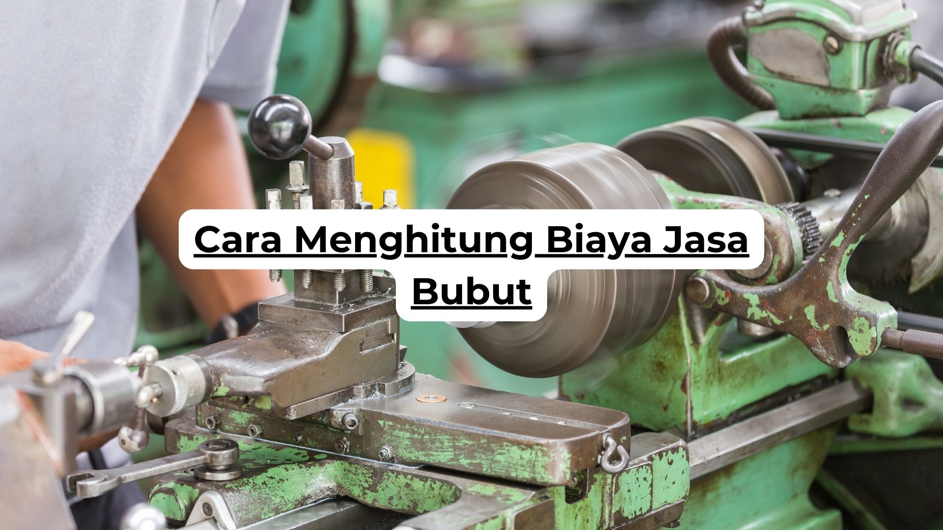 Cara Menghitung Biaya Jasa Bubut