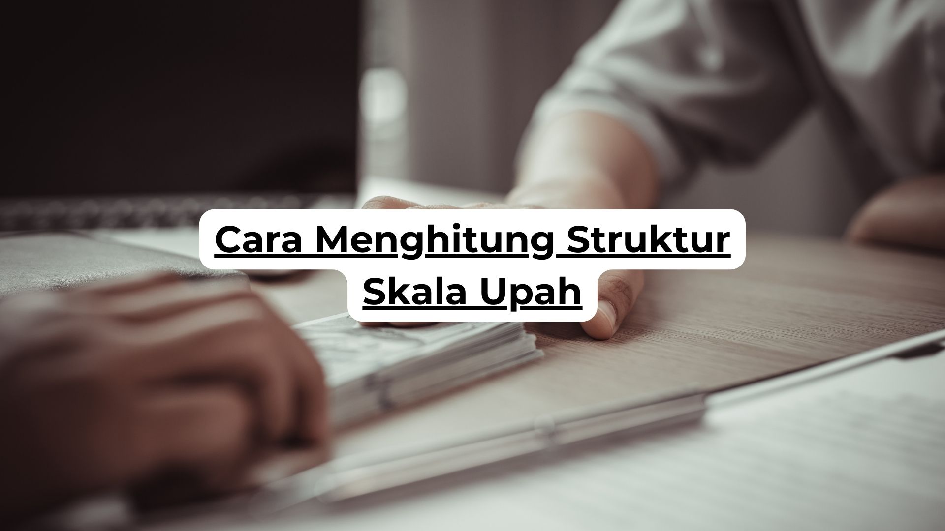 Cara Menghitung Struktur Skala Upah