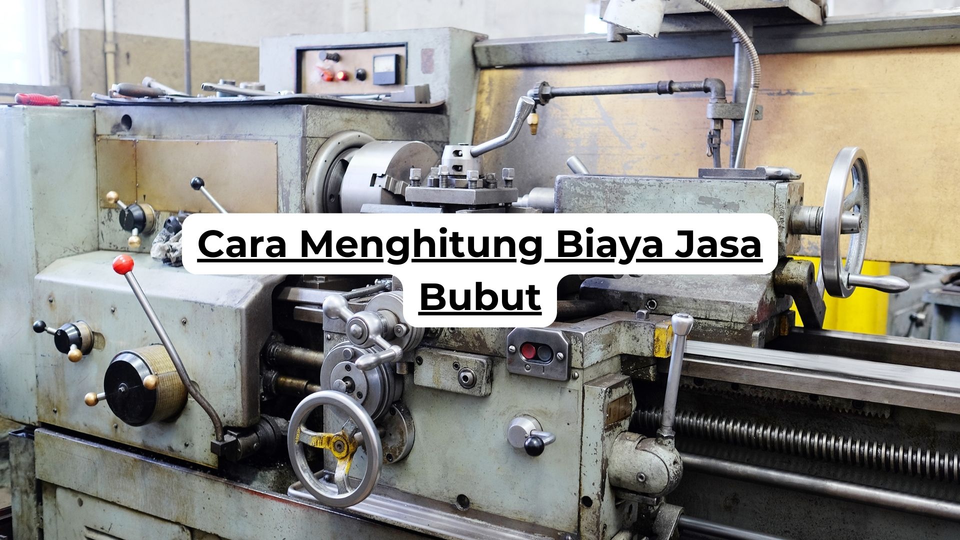 Cara Menghitung Biaya Jasa Bubut