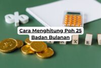 Cara Menghitung Pph 25 Badan Bulanan