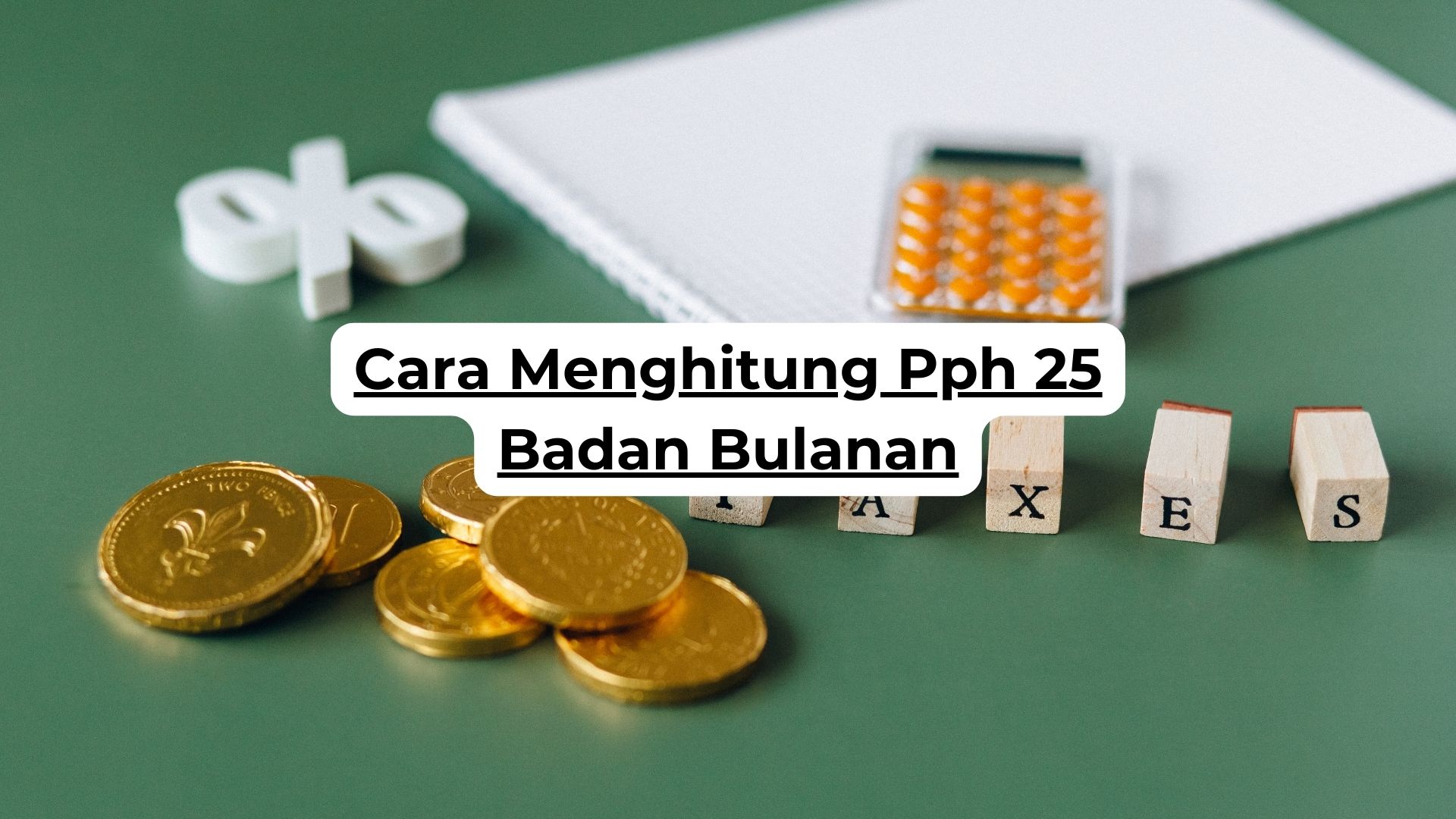 Cara Menghitung Pph 25 Badan Bulanan