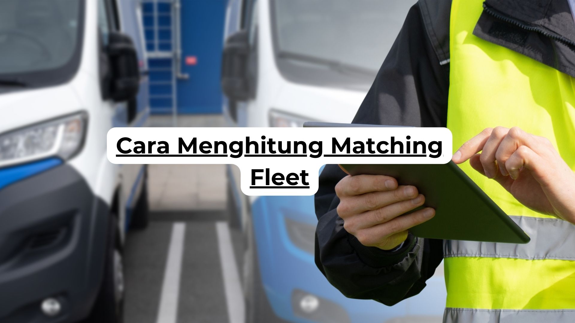 Cara Menghitung Matching Fleet