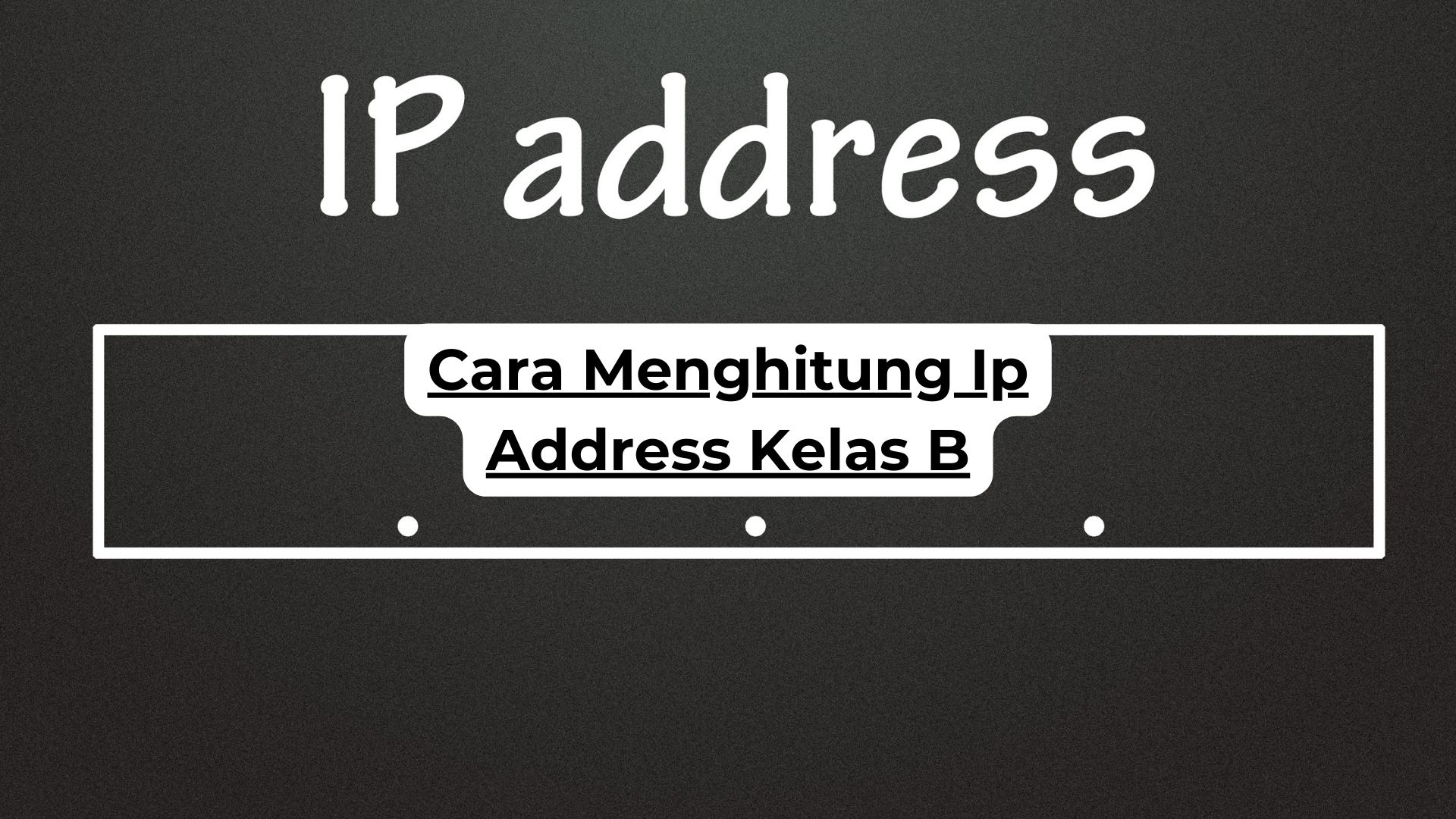 Cara Menghitung Ip Address Kelas B