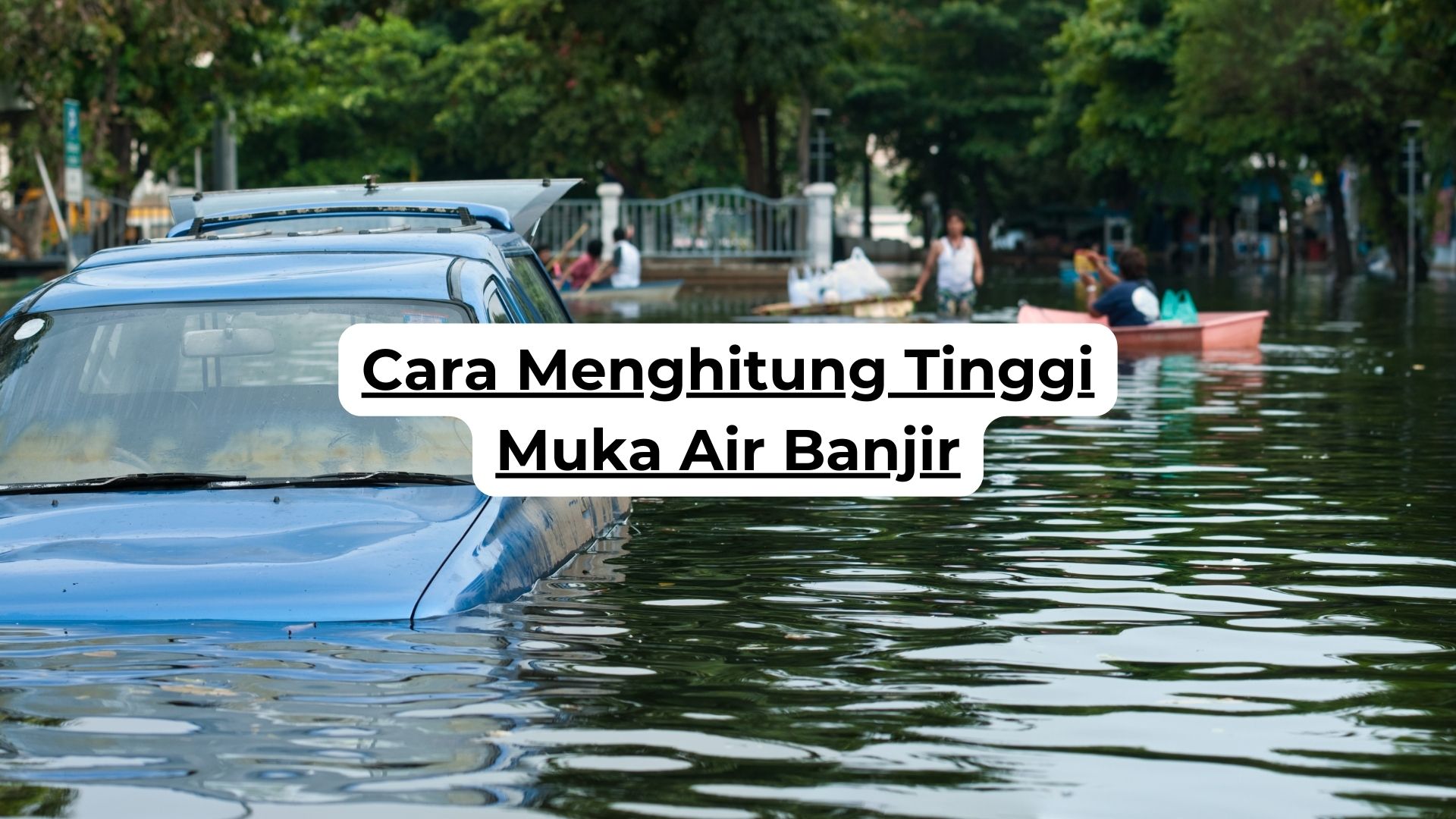 Cara Menghitung Tinggi Muka Air Banjir