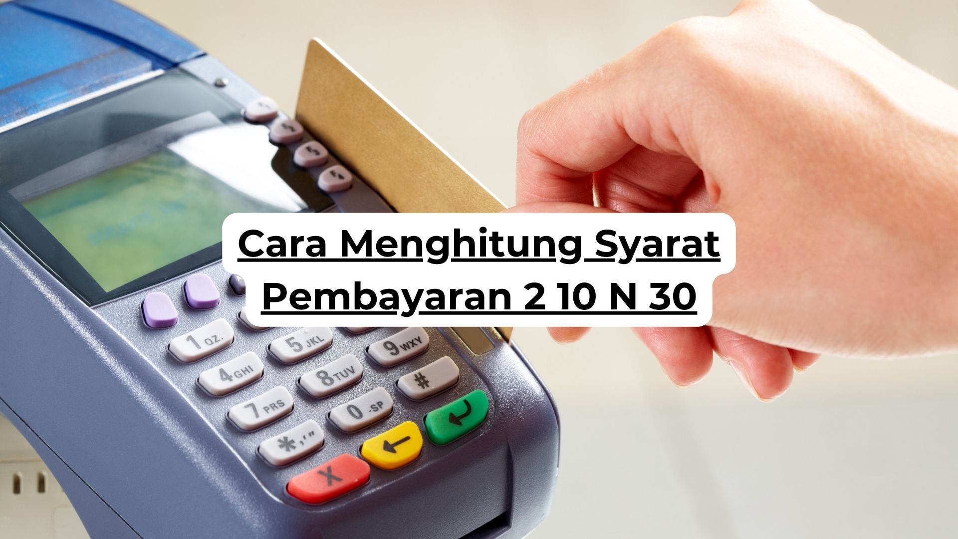 Cara Menghitung Syarat Pembayaran 2 10 N 30