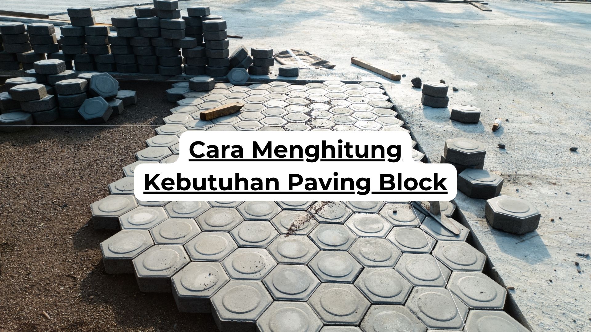 Cara Menghitung Kebutuhan Paving Block