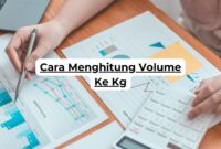 Cara Menghitung Volume Ke Kg