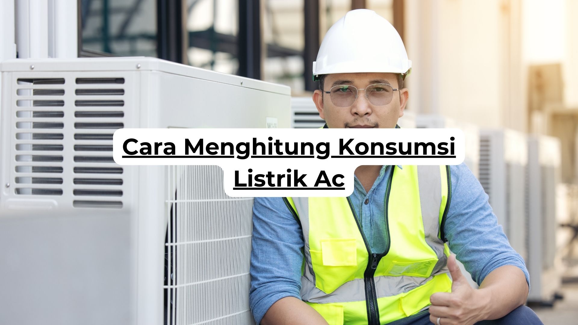 Cara Menghitung Konsumsi Listrik Ac