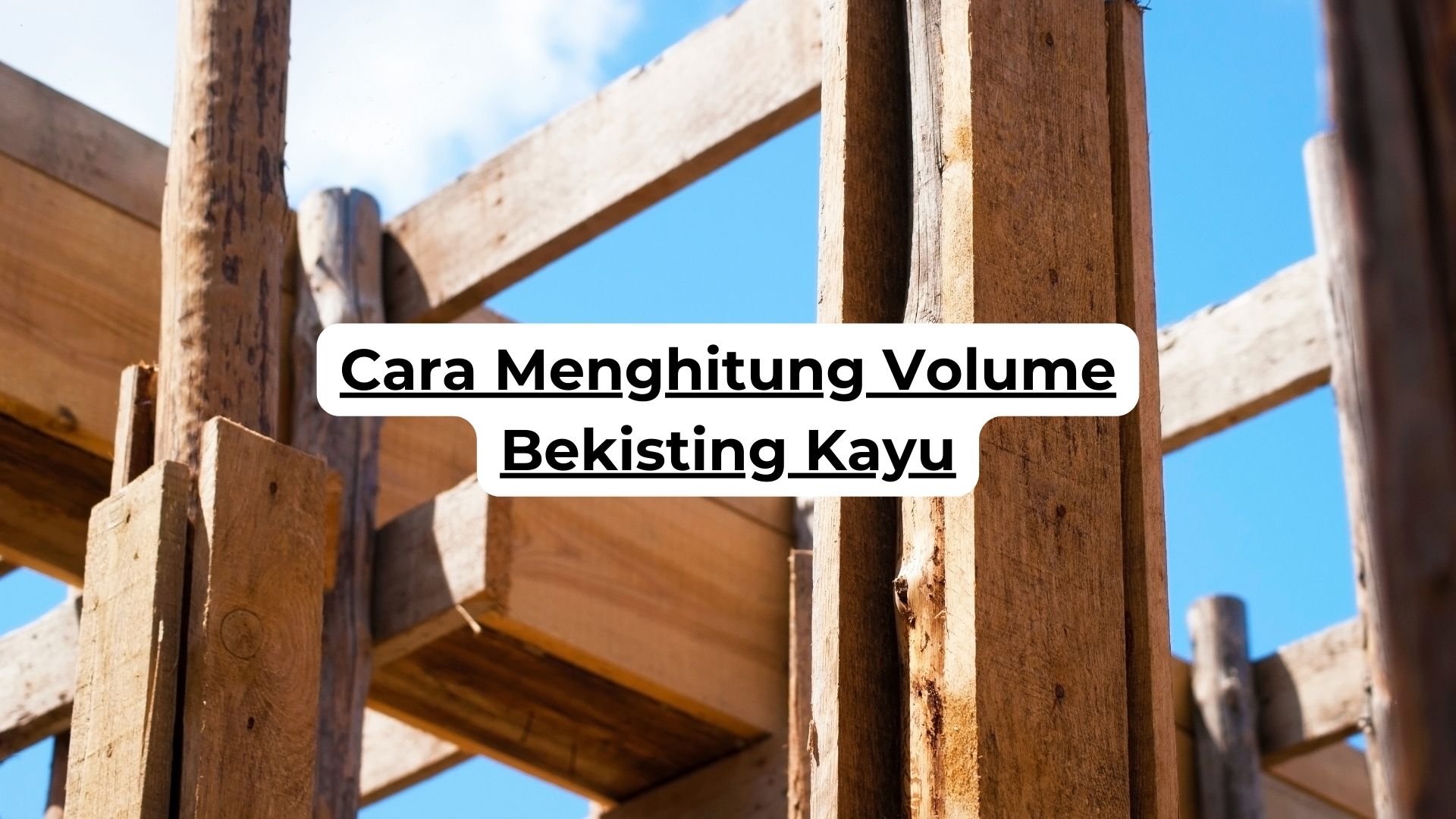 Cara Menghitung Volume Bekisting Kayu