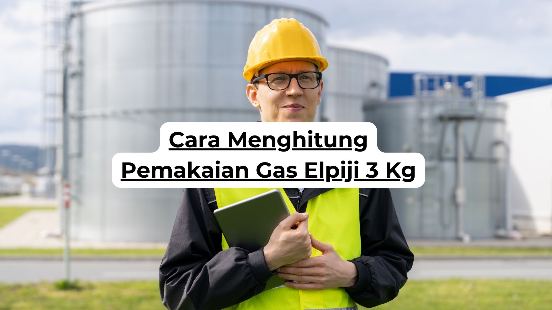 Cara Menghitung Pemakaian Gas Elpiji 3 Kg