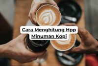 Cara Menghitung Hpp Minuman Kopi