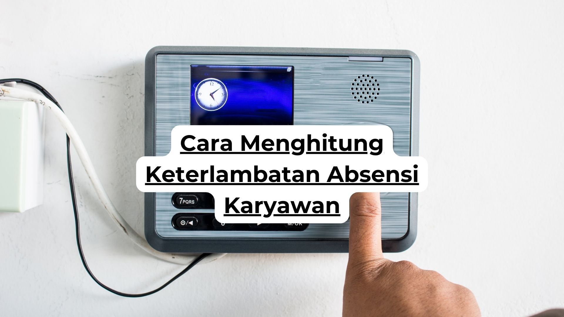 Cara Menghitung Keterlambatan Absensi Karyawan