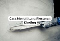 Cara Menghitung Plesteran Dinding