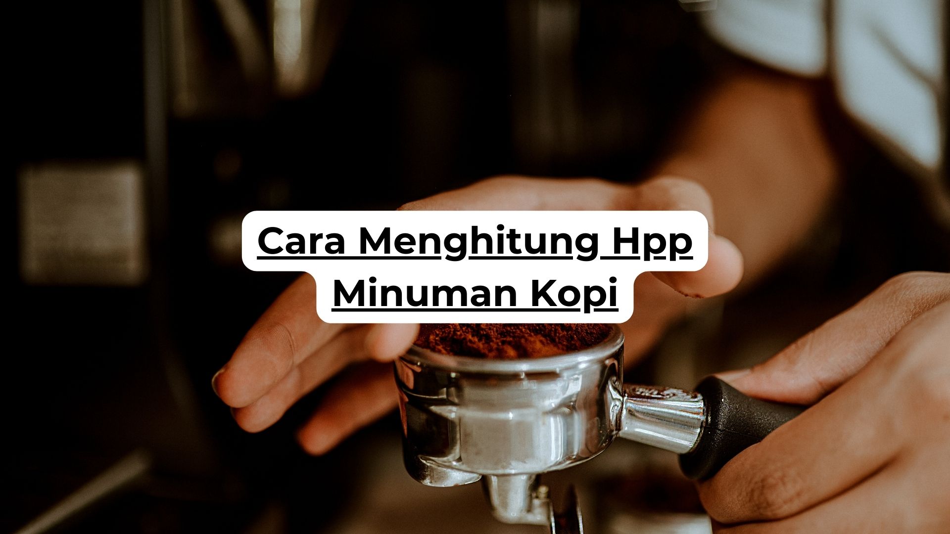 Cara Menghitung Hpp Minuman Kopi