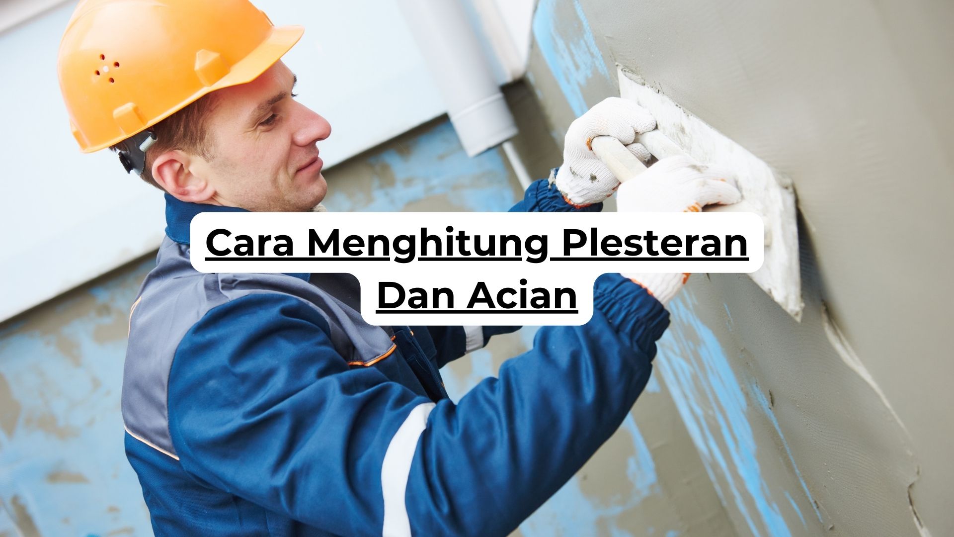 Cara Menghitung Plesteran Dan Acian