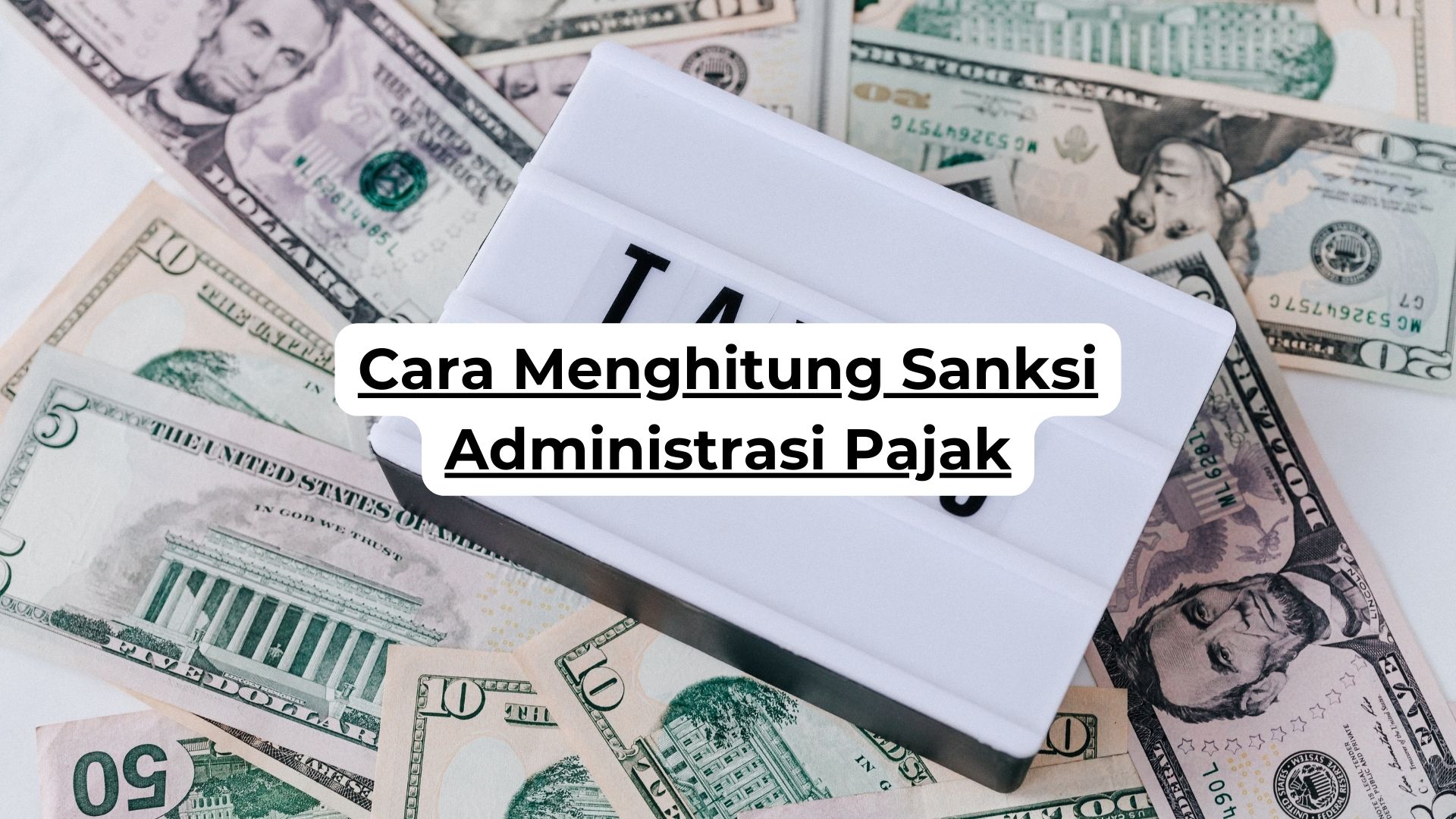 Cara Menghitung Sanksi Administrasi Pajak