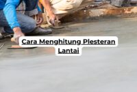 Cara Menghitung Plesteran Lantai